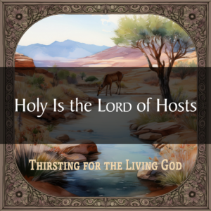 Holy Is the LORD of Hosts