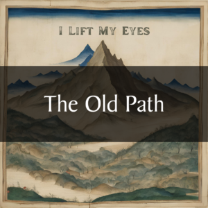 The Old Path
